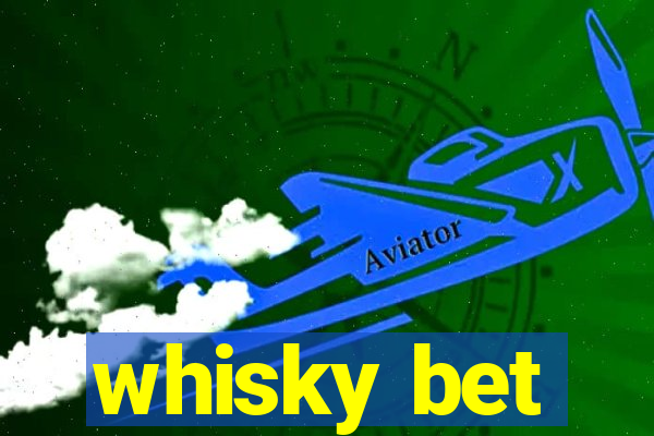 whisky bet